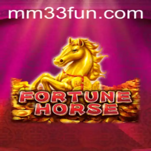 Descubra o Fascinante Mundo de FortuneHorse: O Jogo MM33 que Conquista Multidões