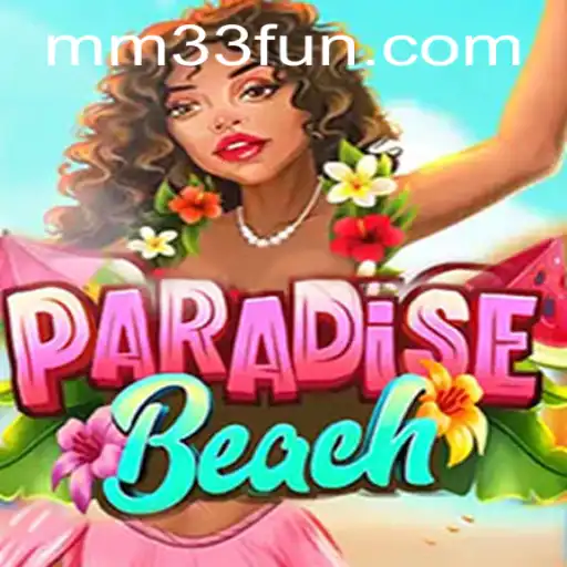 ParadiseBeach: Descubra o Mundo Vibrante da MM33